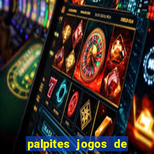 palpites jogos de hoje favoritos