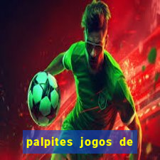 palpites jogos de hoje favoritos