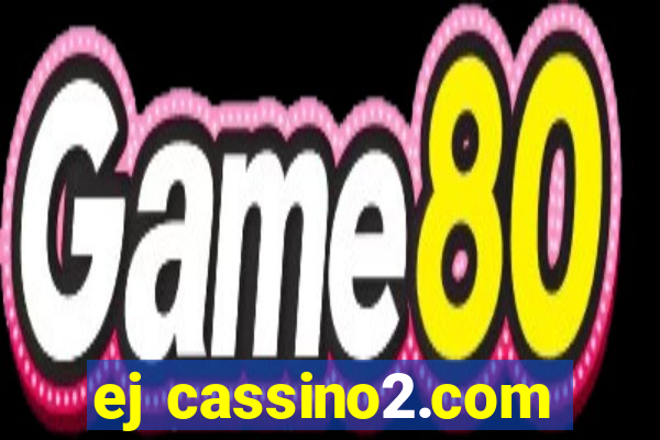 ej cassino2.com