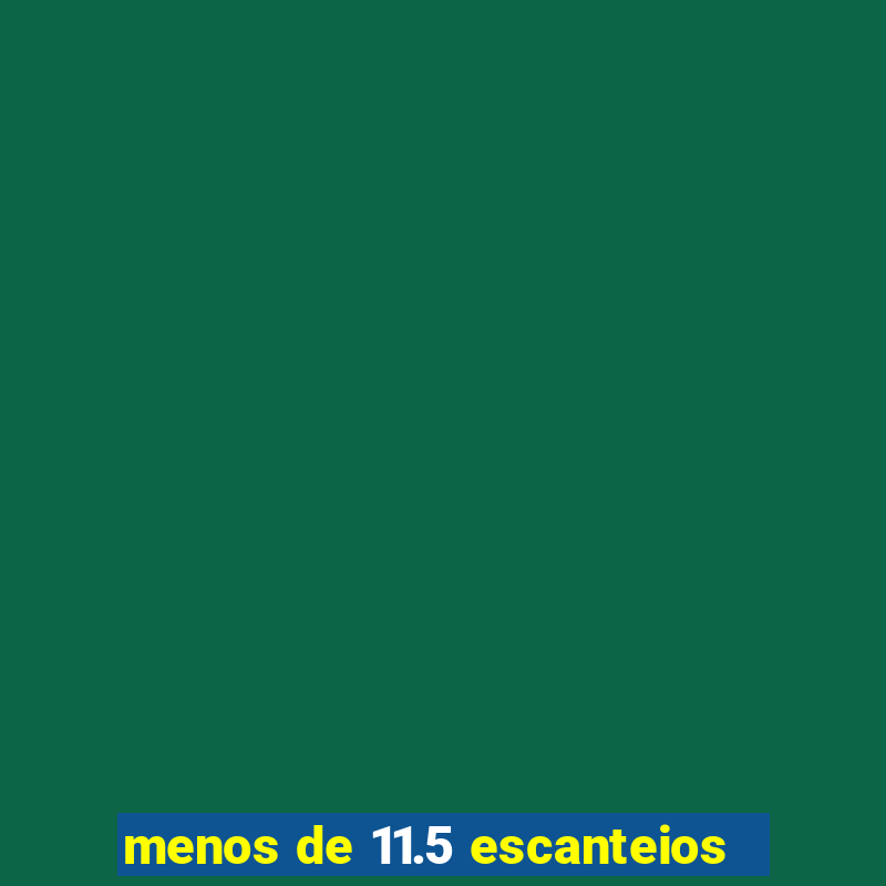 menos de 11.5 escanteios