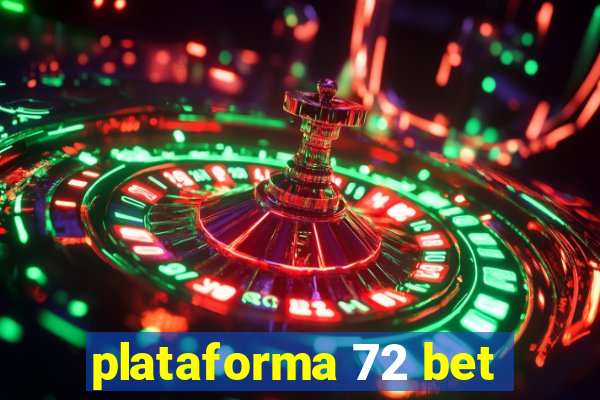 plataforma 72 bet