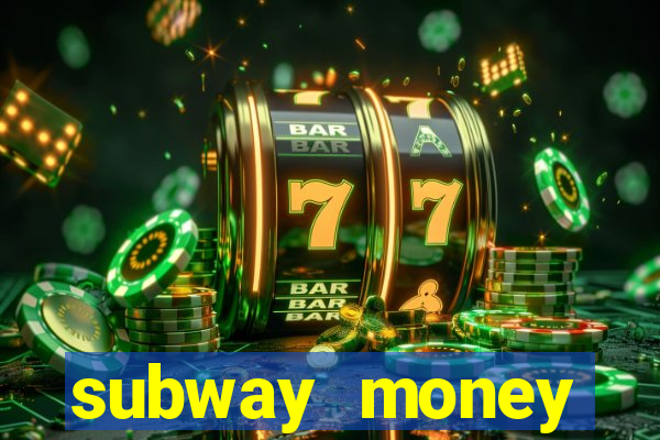 subway money deposito 1 real