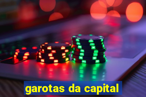 garotas da capital