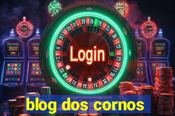 blog dos cornos