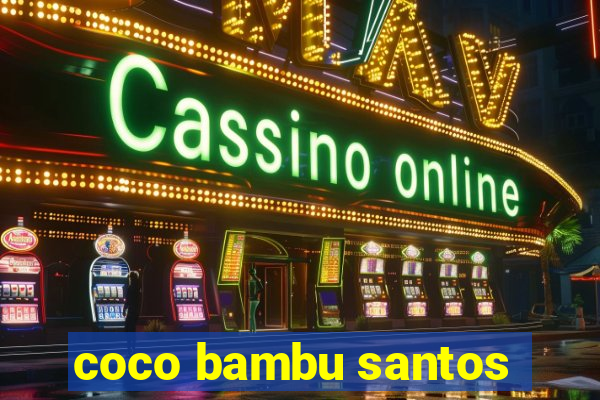 coco bambu santos