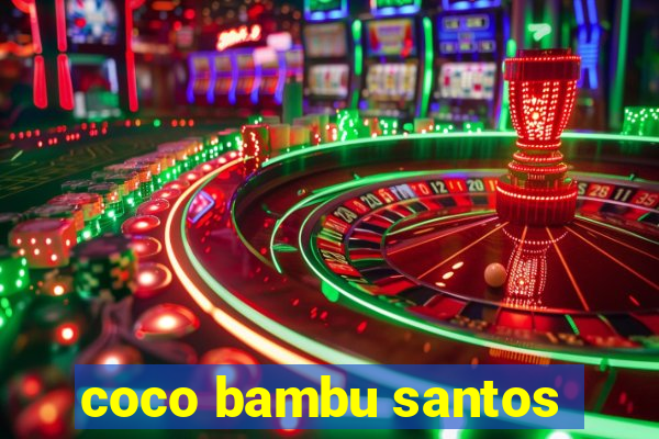 coco bambu santos