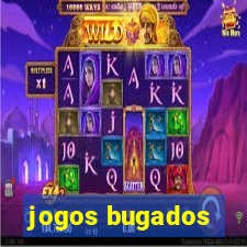 jogos bugados