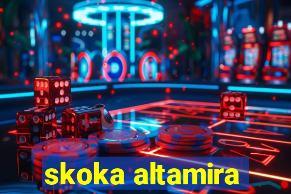 skoka altamira