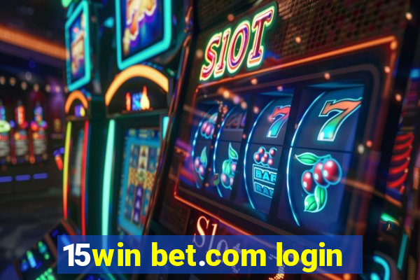 15win bet.com login