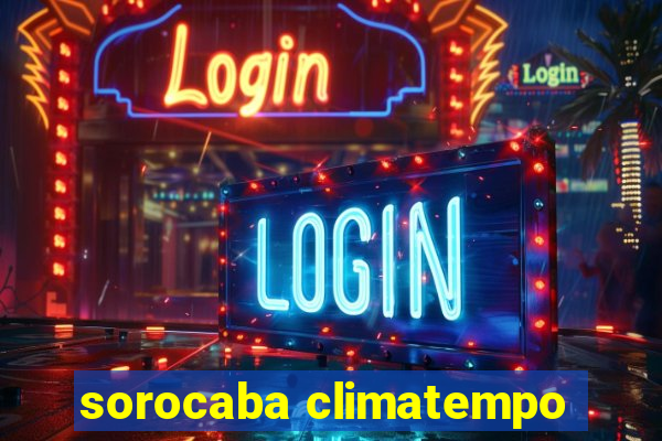 sorocaba climatempo