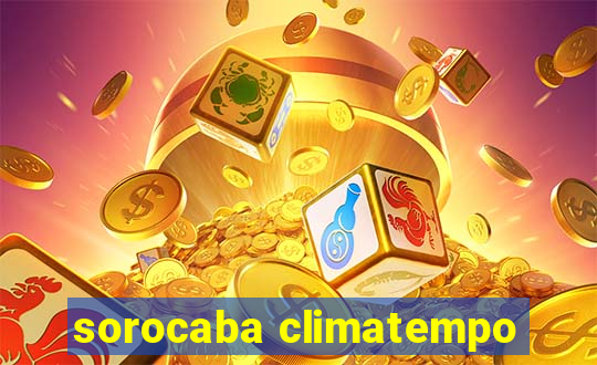 sorocaba climatempo