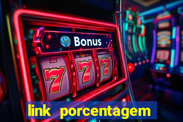 link porcentagem slots pp