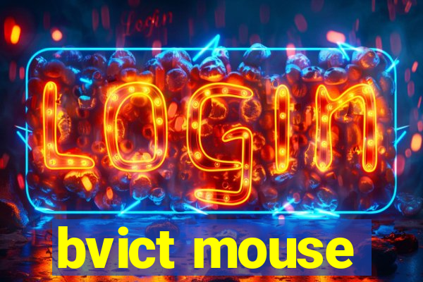 bvict mouse