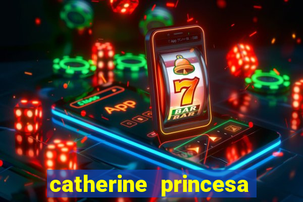 catherine princesa de gales