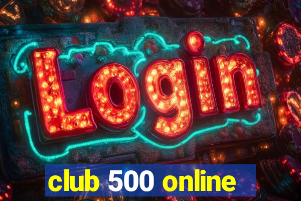 club 500 online