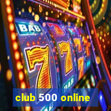 club 500 online