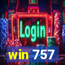 win 757