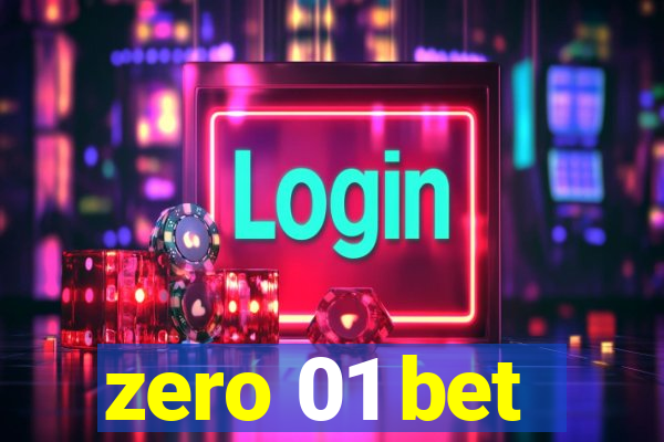 zero 01 bet