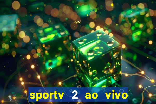 sportv 2 ao vivo mega canais