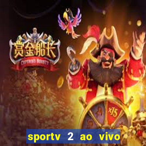 sportv 2 ao vivo mega canais