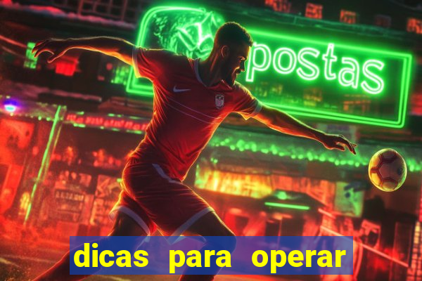 dicas para operar na iq option