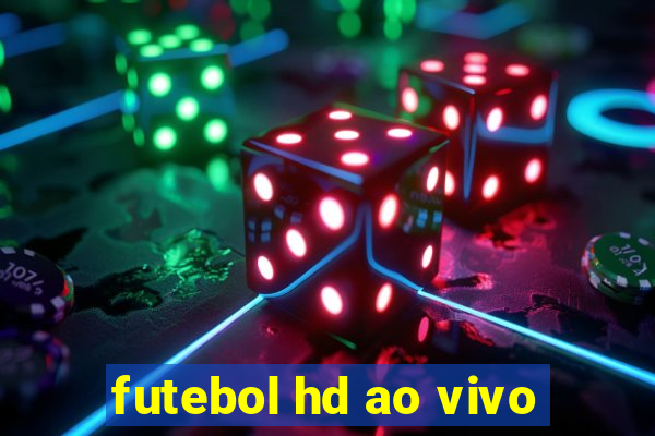 futebol hd ao vivo