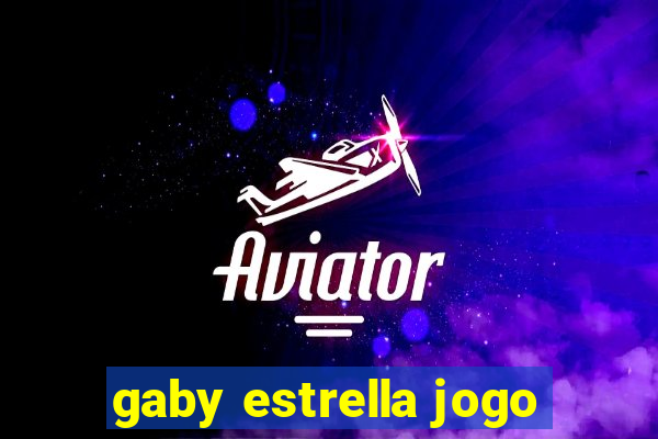 gaby estrella jogo