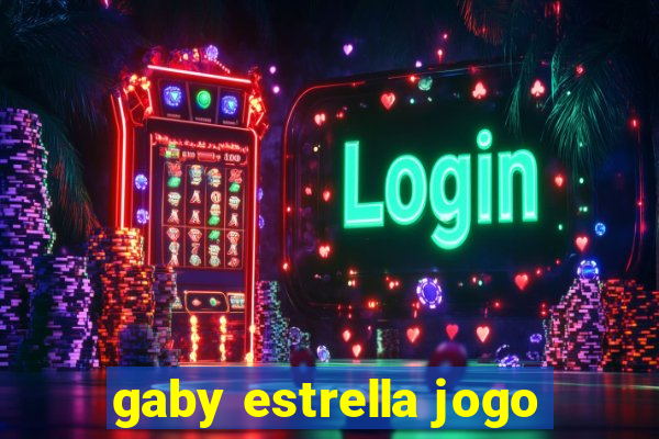 gaby estrella jogo