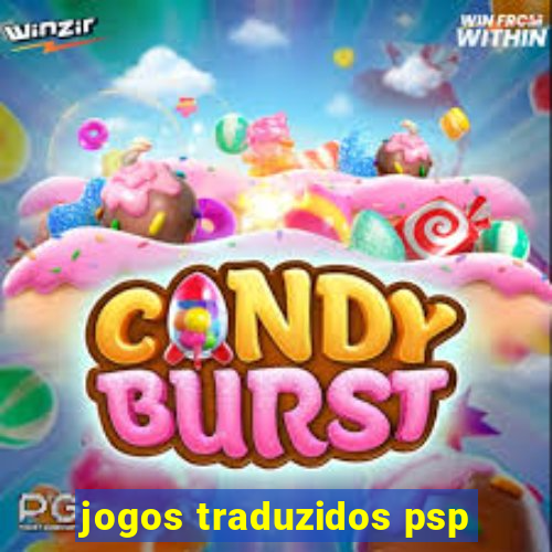 jogos traduzidos psp