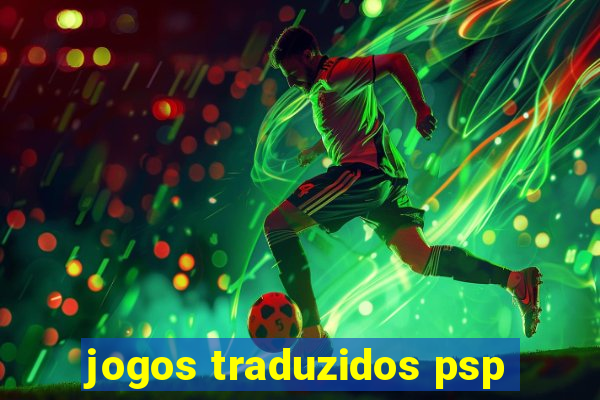 jogos traduzidos psp