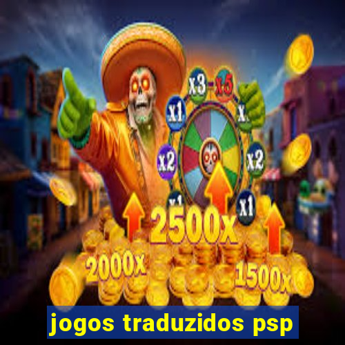 jogos traduzidos psp