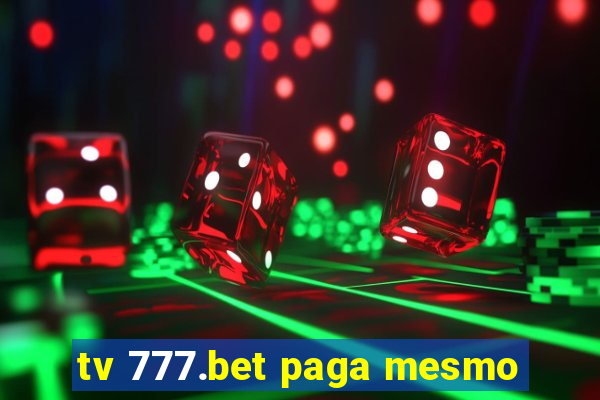 tv 777.bet paga mesmo