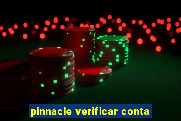 pinnacle verificar conta