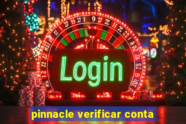 pinnacle verificar conta