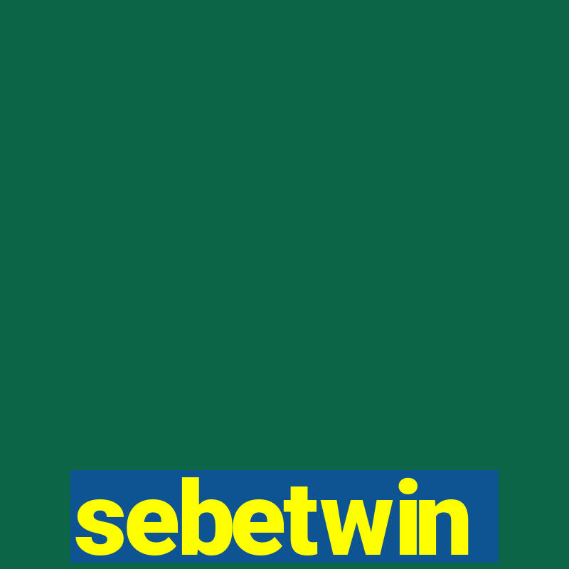 sebetwin