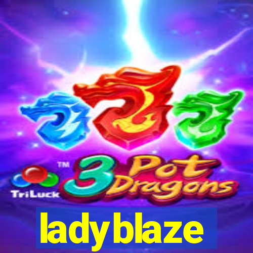 ladyblaze