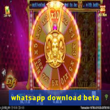 whatsapp download beta