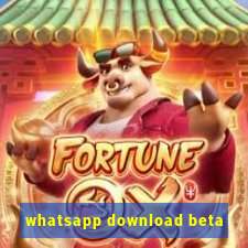 whatsapp download beta