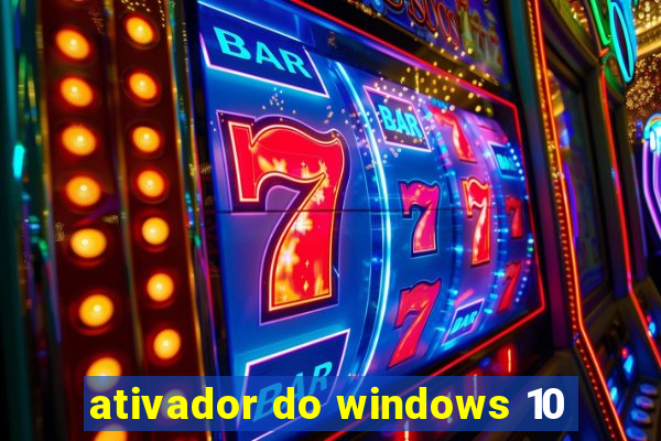 ativador do windows 10