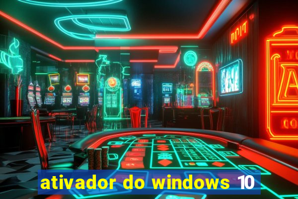 ativador do windows 10