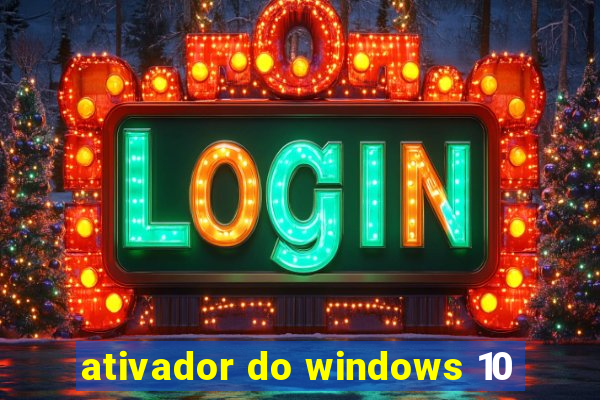 ativador do windows 10