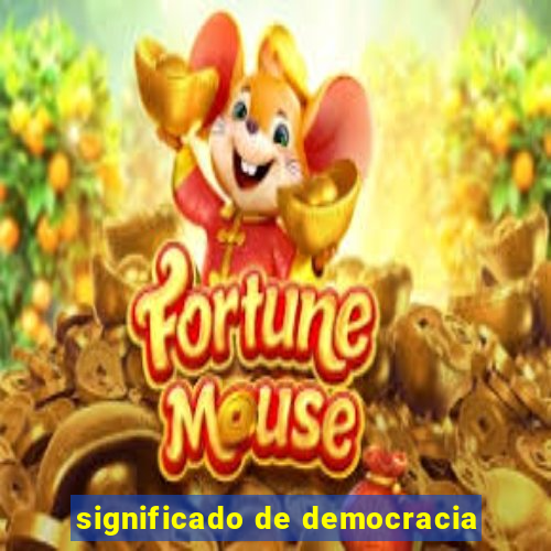 significado de democracia