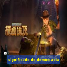 significado de democracia