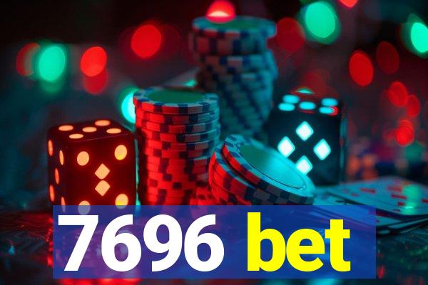 7696 bet