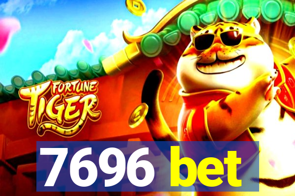 7696 bet