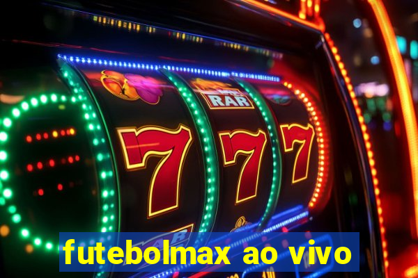 futebolmax ao vivo