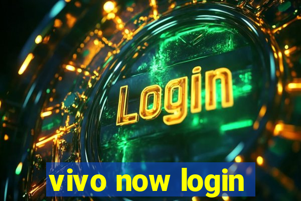 vivo now login