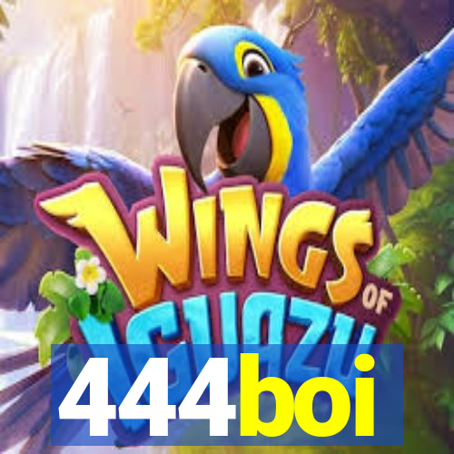 444boi