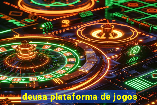 deusa plataforma de jogos