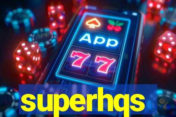 superhqs